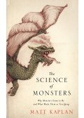 KAPLAN, MATT - The Science of Monsters