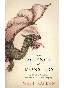 KAPLAN, MATT - The Science of Monsters, null 2013 antikvár könyv