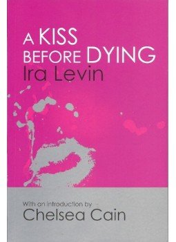 Ira Levin - A Kiss Before Dying Ira Levin - A Kiss Before Dying, 2009 antikvár könyv