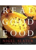 SLATER, NIGEL - Real Good Food