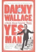WALLACE, DANNY - Yes Man - A Book About Saying Yes
