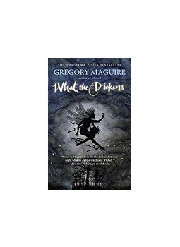 Maguire, Gregory - What-the-Dickens: The Story of a Rogue Tooth Fairy, null 2008 antikvár könyv