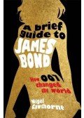 Nigel Cawthorne - Brief Guide to James Bond