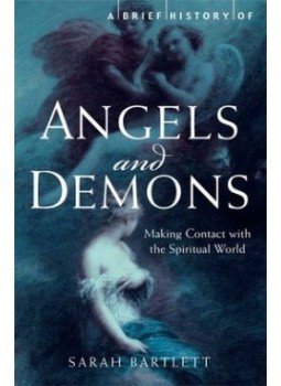 Sarah Bartlett - Brief History of Angels and Demons Sarah Bartlett - Brief History of Angels and Demons, null 2011 antikvár könyv