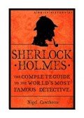 Nigel Cawthorne - A Brief History of Sherlock Holmes