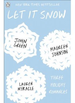 GREEN, JOHN - JOHNSON, MAUREEN - MYRACLE, LAUREN - Let It Snow GREEN, JOHN - JOHNSON, MAUREEN - MYRACLE, LAUREN - Let It Snow, null 2013 antikvár könyv