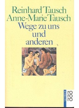 TAUSCH, REINHARD, TAUSCH, ANNE-MARIE - Wege zu uns und anderen TAUSCH, REINHARD, TAUSCH, ANNE-MARIE - Wege zu uns und anderen, null 1999 antikvár könyv