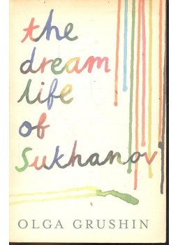Olga Grushin - The Dream Life of Sukhanov Olga Grushin - The Dream Life of Sukhanov, null 2006 antikvár könyv