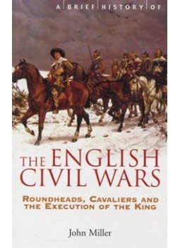 MILLER, JOHN - A Brief History of The English Civil Wars, null 2009 antikvár könyv
