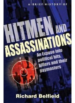 BELFIELD, RICHARD - A Brief History of Hitmen and Assassinations, null 2011 antikvár könyv