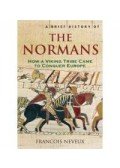 NEVEUX, FRANCOIS - A Brief History of the Normans