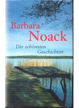 NOACK, BARBARA - Die schönsten Geschichten NOACK, BARBARA - Die schönsten Geschichten, 2001 antikvár könyv