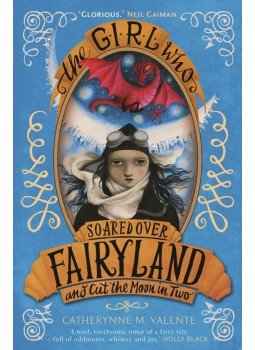 M. Valente Catherynne - The Girl Who Soared Over Fairyland and Cut the Moon in Two, null 2014 antikvár könyv