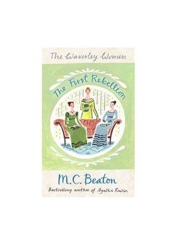 M. C. Beaton - The First Rebellion M. C. Beaton - The First Rebellion, null 2014 antikvár könyv