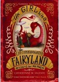 M. Valente Catherynne - The Girl Who Circumnavigated Fairyland in a Ship of Her Own Making