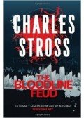 STROSS, CHARLES - The Bloodline Feud - The Merchant Princes Omnibus 1
