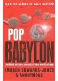 Edwards-Jones, Imogen - Pop Babylon - Sniffing out the secrets of the world of pop