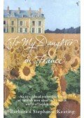 KEATING, BARBARA,KEATING, STEPHANIE - To My Daughter in France