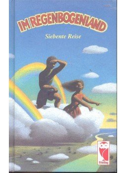FRIELING, WILHELM RUPRECHT - Im Regenbogenland - Siebente Reise (Eine Antologhie für Kinder und Jugenliche), null 1997 antikvár könyv