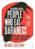 PARRY, RICHARD LLOYD - People Who Eat Darkness - Love, Grief and a Journey into Japan's Shadows