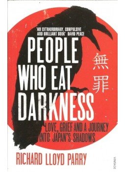 PARRY, RICHARD LLOYD - People Who Eat Darkness - Love, Grief and a Journey into Japan's Shadows PARRY, RICHARD LLOYD - People Who Eat Darkness - Love, Grief and a Journey into Japan's Shadows, null 2009 antikvár könyv