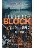 Lawrence Block - All The Flowers Are Dying