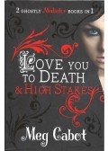 Meg Cabot - Love You to Death; High Stakes