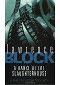 Lawrence Block - A Dance At The Slaughterhouse