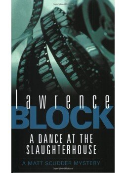 Lawrence Block - A Dance At The Slaughterhouse Lawrence Block - A Dance At The Slaughterhouse, null 1999 antikvár könyv