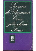 Beauvoir, Simone de - Eine gebrochene Frau