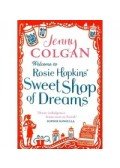 Jenny Colgan - Welcome To Rosie Hopkins' Sweetshop Of Dreams