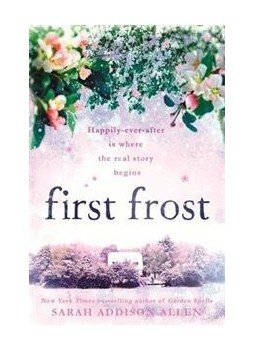 Sarah Addison Allen - First Frost Sarah Addison Allen - First Frost, null 2015 antikvár könyv