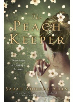 Sarah Addison Allen - The Peach Keeper Sarah Addison Allen - The Peach Keeper, null 2012 antikvár könyv
