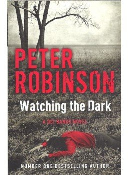 Peter Robinson - Watching the Dark, null 2010 antikvár könyv
