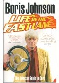 JOHNSON, BORIS - Life in the Fast Lane - The Johnson Guide to Cars