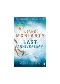 Liane Moriarty - The Last Anniversary