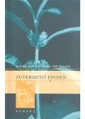 ADAMS MILLER, CAROLINE - Zuversicht Finden
