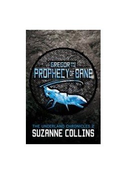 Suzanne Collins - Gregor and the Prophecy of Bane Suzanne Collins - Gregor and the Prophecy of Bane, null 2013 antikvár könyv