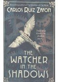 CARLOS RUIZ ZAFÓN - The Watcher in the Shadows