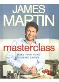 MARTIN, JAMES - Masterclass - Make Your Home Cooking Easier