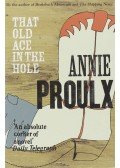 PROULX ANNIE - That Old Ace in the Hole