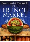 HARRIS, JOANNE - WARDE, FRAN - The French Market