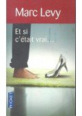 Marc Levy - Et si c'était vrai...