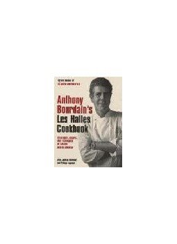 Anthony Bourdain - Anthony Bourdain's \"Les Halles\" Cookbook: Classic Bistro Cooking Anthony Bourdain - Anthony Bourdain's \"Les Halles\" Cookbook: Classic Bistro Cooking, null 2006 antikvár könyv