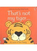 Watt, Fiona - That's Not My tiger