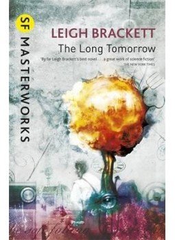 Brackett, Leigh - The Long Tomorrow Brackett, Leigh - The Long Tomorrow, null 2014 antikvár könyv