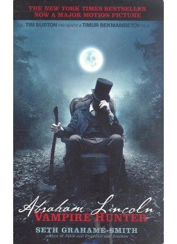 Grahame-Smith, Seth - Abraham Lincoln Vampire Hunter Grahame-Smith, Seth - Abraham Lincoln Vampire Hunter, 2012 antikvár könyv