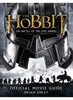 Brian Sibley - Official Movie Guide (The Hobbit: The Battle of the Five Armies) Brian Sibley - Official Movie Guide (The Hobbit: The Battle of the Five Armies), null 2014 antikvár könyv
