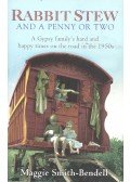 SMITH-BENDELL, MAGGIE - Rabbit Stew and a Penny or Two