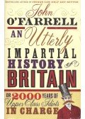John O'Farrell - An Utterly Impartial History of Britain or 2000 Years of Upper Class Idiots in Charge